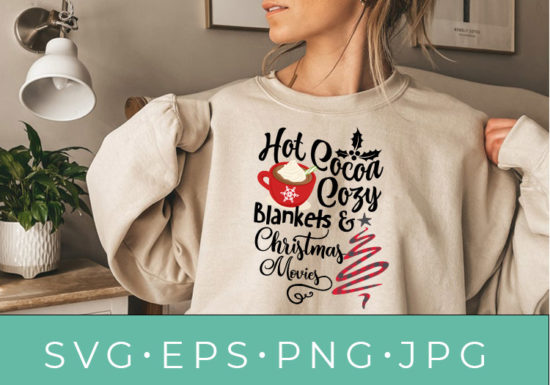 Hot Cocoa Cozy Blankets Christmas Movies T-shirt & Crafting SVG Design
